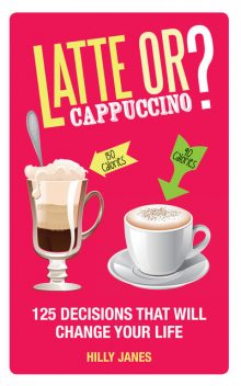 Latte or Cappuccino?, Hilly Janes