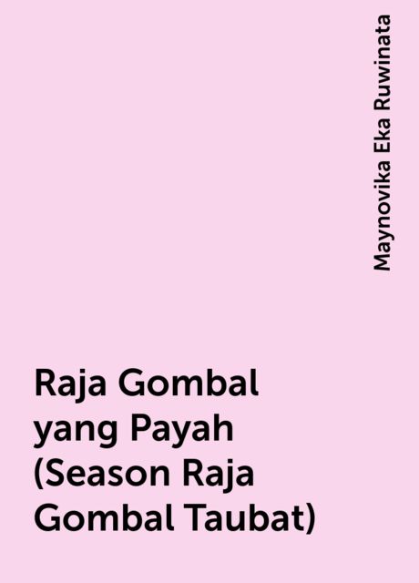 Raja Gombal yang Payah (Season Raja Gombal Taubat), Maynovika Eka Ruwinata