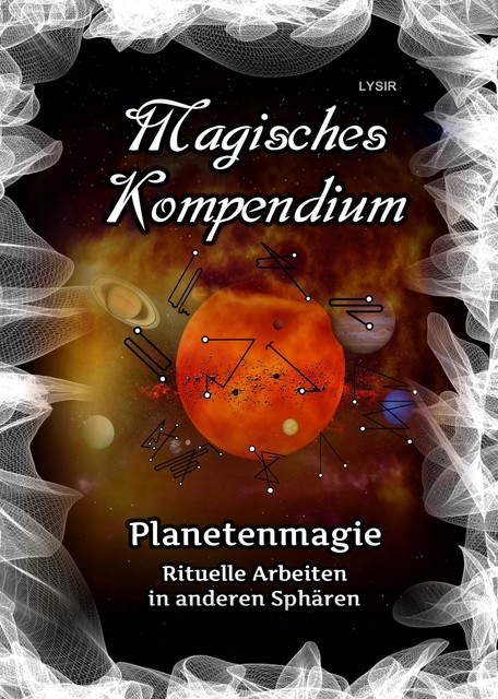 Magisches Kompendium – Planetenmagie, Frater Lysir