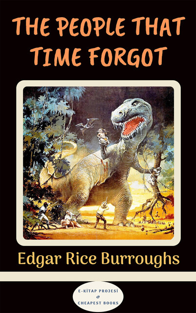 The People that Time Forgot, Edgar Rice Burroughs