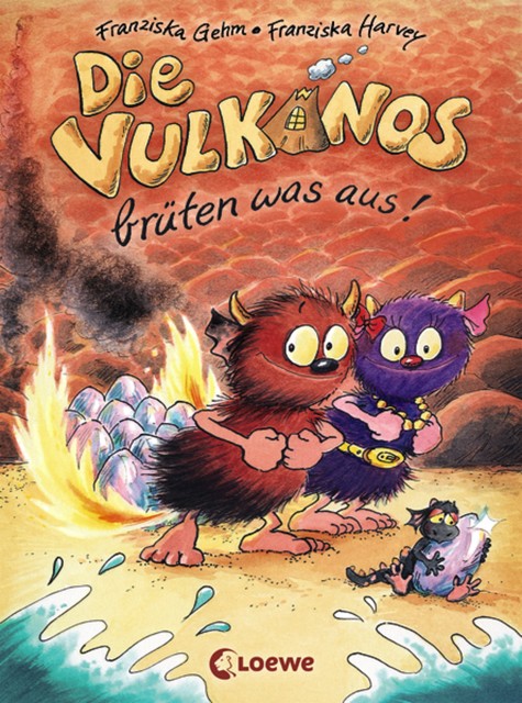 Die Vulkanos brüten was aus! (Band 4), Franziska Gehm