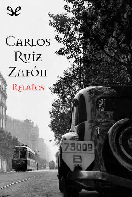 Relatos, Carlos Ruiz Zafón