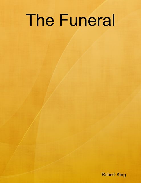 The Funeral, Robert King