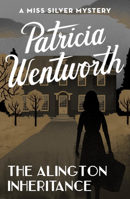 The Alington Inheritance, Patricia Wentworth