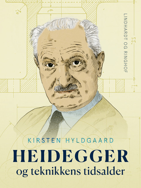Heidegger og teknikkens tidsalder, Kirsten Hyldgaard