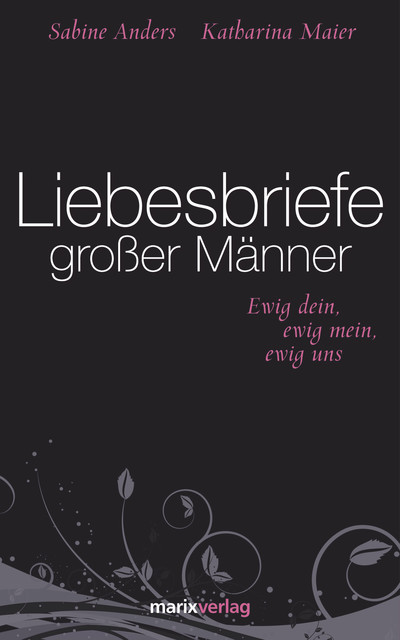 Liebesbriefe großer Männer, Anders, Maier