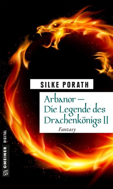 Arbanor – Die Legende des Drachenkönigs II, Silke Porath