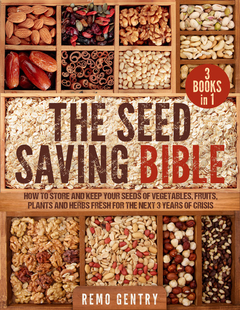 The Seed Saving Bible, Remo Gentry