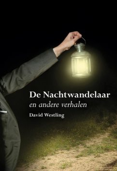 De Nachtwandelaar en andere verhalen, David Westling