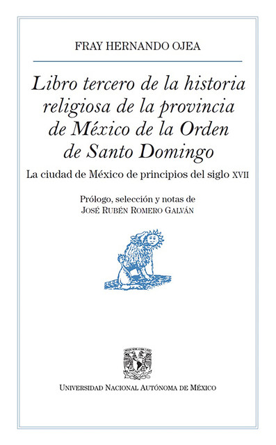 Libro tercero de la historia religiosa de la provincia de México de la Orden de Santo Domingo, Hernando Ojea