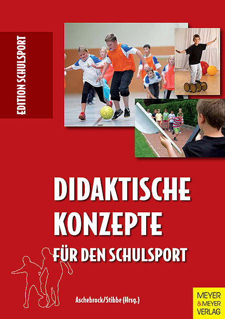 Didaktische Konzepte für den Schulsport, Heinz Aschebrock, Günter Stibbe, amp