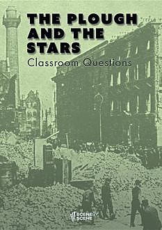 The Plough and the Stars Classroom Questions, Amy Farrell