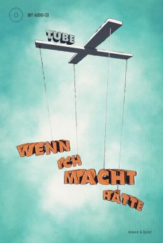 Wenn ich Macht hätte, Tube Tobias Herre