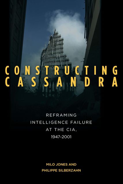 Constructing Cassandra, Milo Jones, Philippe Silberzahn