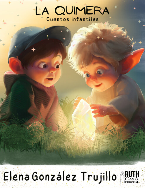 La Quimera. Cuentos infantiles, Elena Eneida González Trujillo