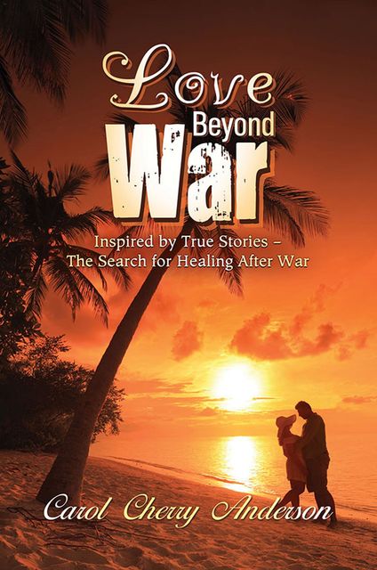 Love Beyond War, Carol Anderson