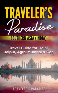 Traveler's Paradise – Southern Asia (India), Traveler's Paradise