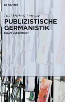 Publizistische Germanistik, Paul Michael Lützeler