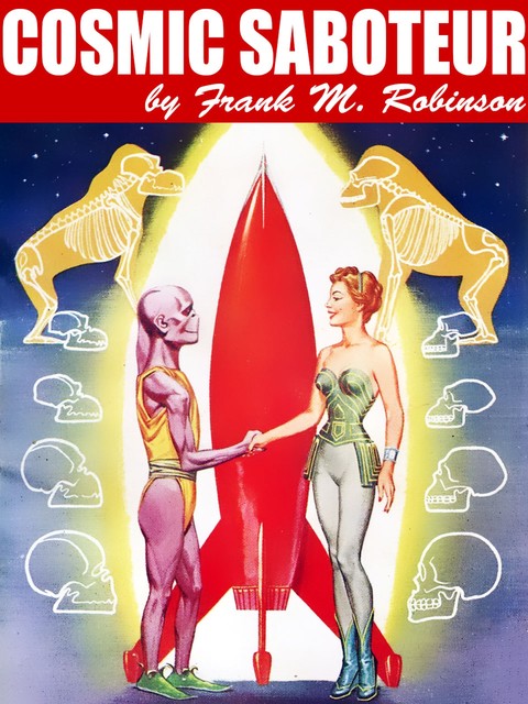 Cosmic Saboteur, Frank M.Robinson