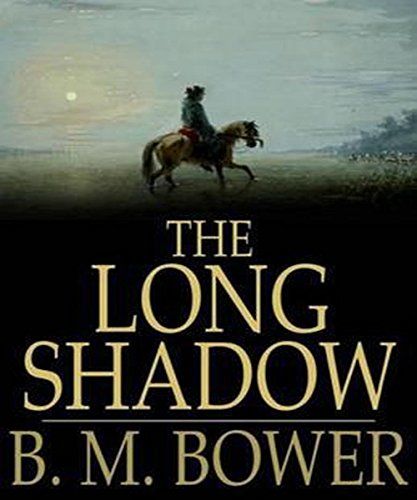 The Long Shadow, B.M.Bower