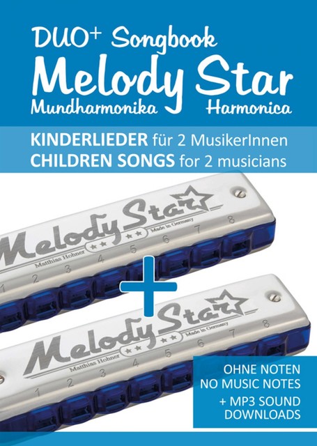 Duo+ Songbook “Melody Star” Mundharmonika / Harmonica – 51 Kinderlieder Duette / Children Songs Duets, Reynhard Boegl