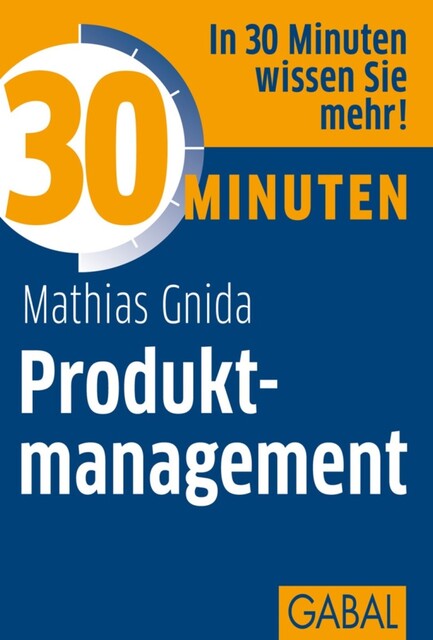 30 Minuten Produktmanagement, Mathias Gnida