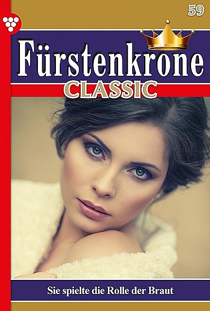 Fürstenkrone Classic 59 – Adelsroman, Christel Förster