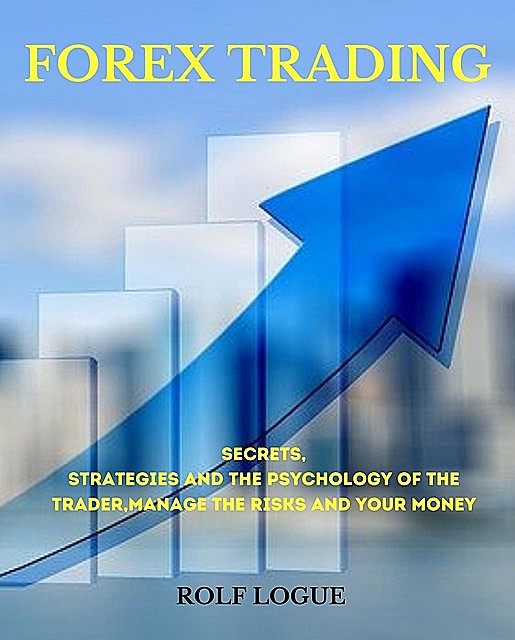FOREX TRADING, ROLF LOGUE