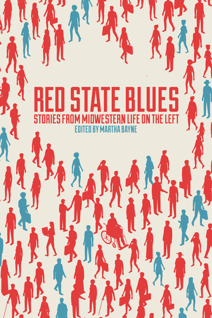 Red State Blues, Martha Bayne