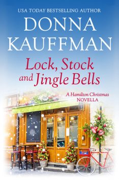 Lock, Stock & Jingle Bells, Donna Kauffman