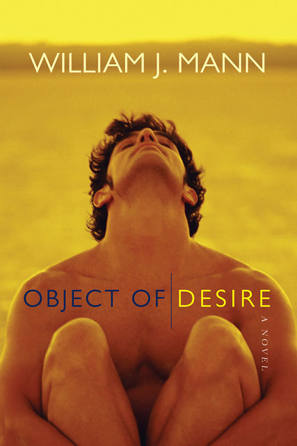 Object of Desire, William J. Mann