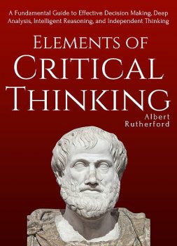 Elements of Critical Thinking, Albert Rutherford