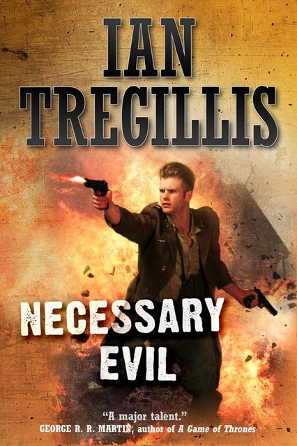 Necessary Evil, Ian Tregillis