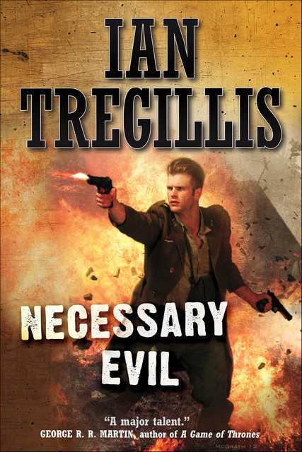 Necessary Evil, Ian Tregillis