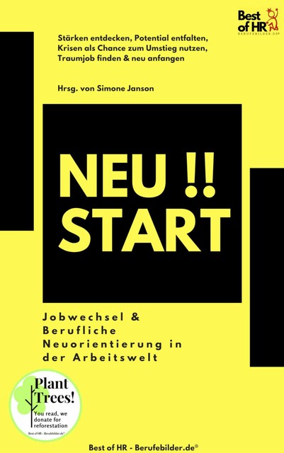 Neustart!! Jobwechsel & Berufliche Neuorientierung in der Arbeitswelt, Simone Janson