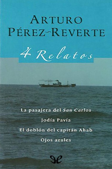 4 relatos, Arturo Pérez-Reverte