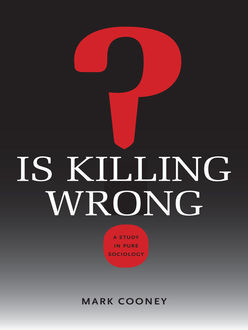 Is Killing Wrong?, Mark Cooney