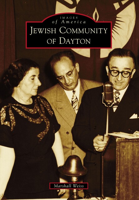 Jewish Community of Dayton, Marshall Weiss