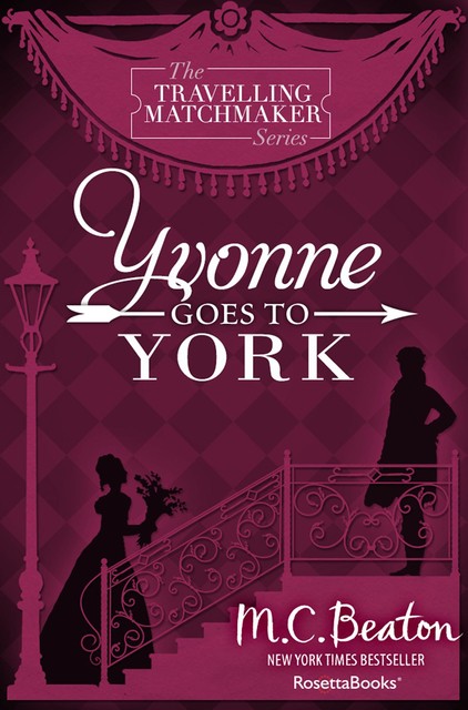 Yvonne Goes to York, M.C. Beaton