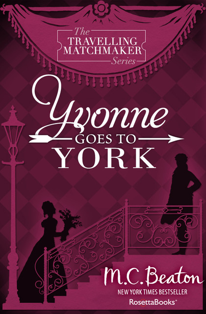 Yvonne Goes to York, M.C.Beaton