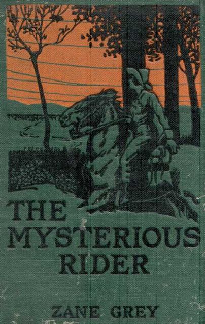 The Mysterious Rider, Zane Grey