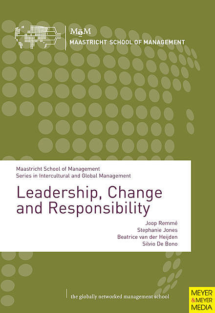 Leadership, Change and Responsibility, Stephanie Jones, Beatrice van der Heijden, Joop Remmé, Silvio De Bono