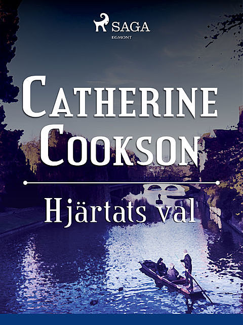 Hjärtats val, Catherine Cookson
