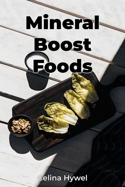 Mineral Boost Foods, Celina Hywel