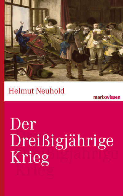 Der Dreißigjährige Krieg, Helmut Neuhold