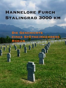 Stalingrad 3000 km, Hannelore Furch