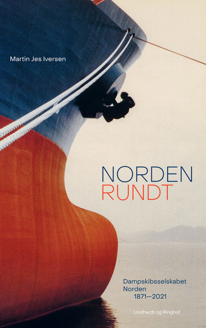 Norden Rundt – Dampskibsselskabet Norden 1871–2021, Martin Jes Iversen