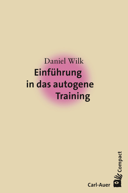 Einführung in das Autogene Training, Daniel Wilk