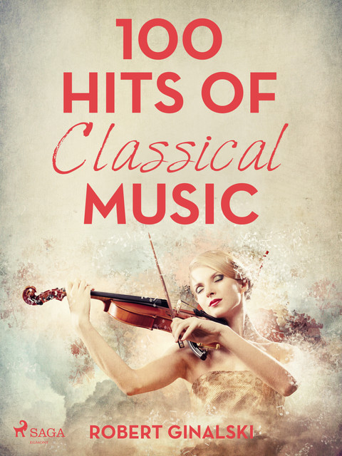 100 Hits of Classical Music, Robert Ginalski