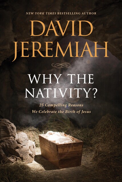 Why the Nativity, David Jeremiah